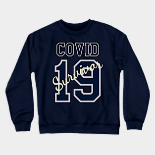 Covid 19 survivor Crewneck Sweatshirt